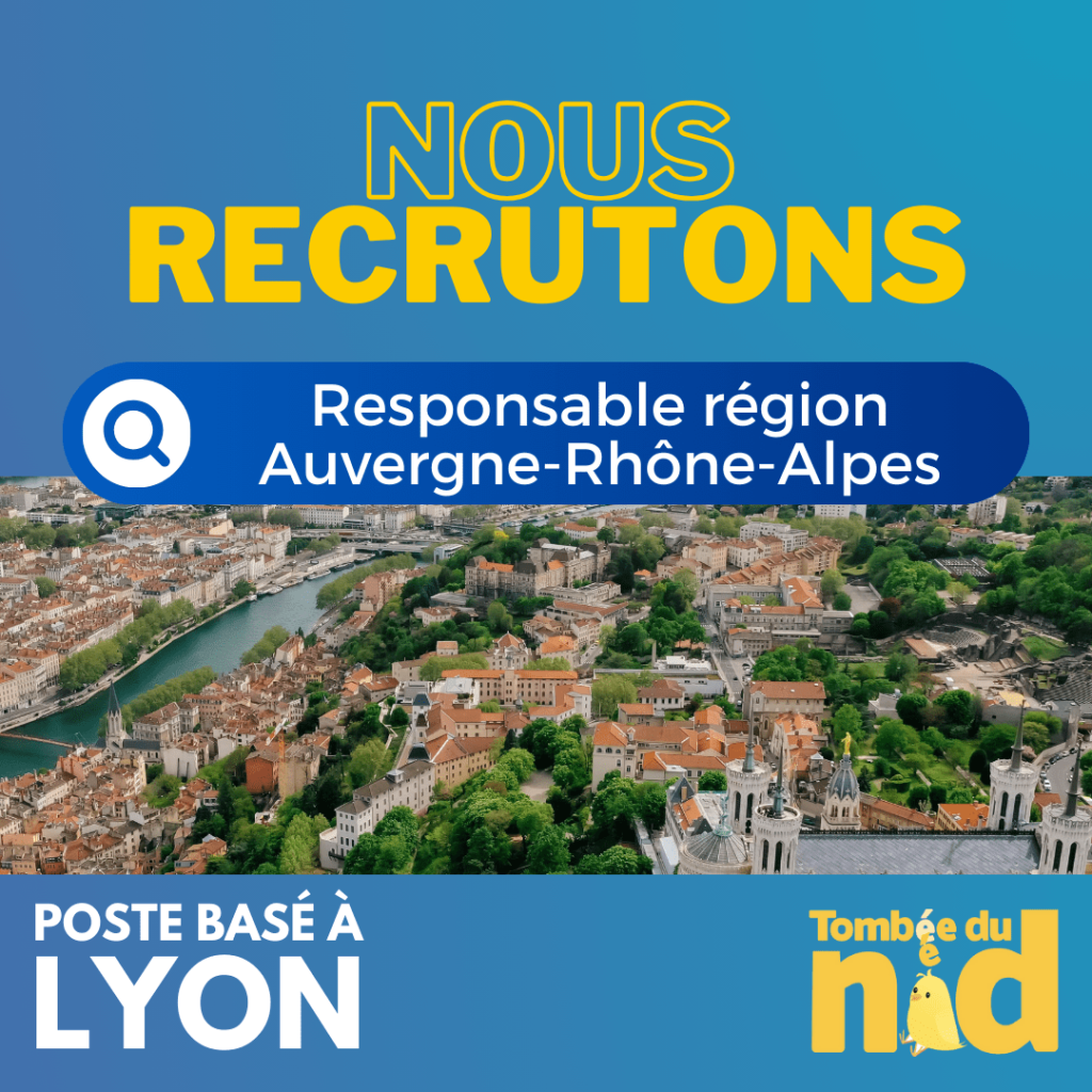 Annonce de recrutement pour le poste de responsable région Auvergne-Rhône-Alpes, basé à Lyon, par l'association Tombée du Nid.