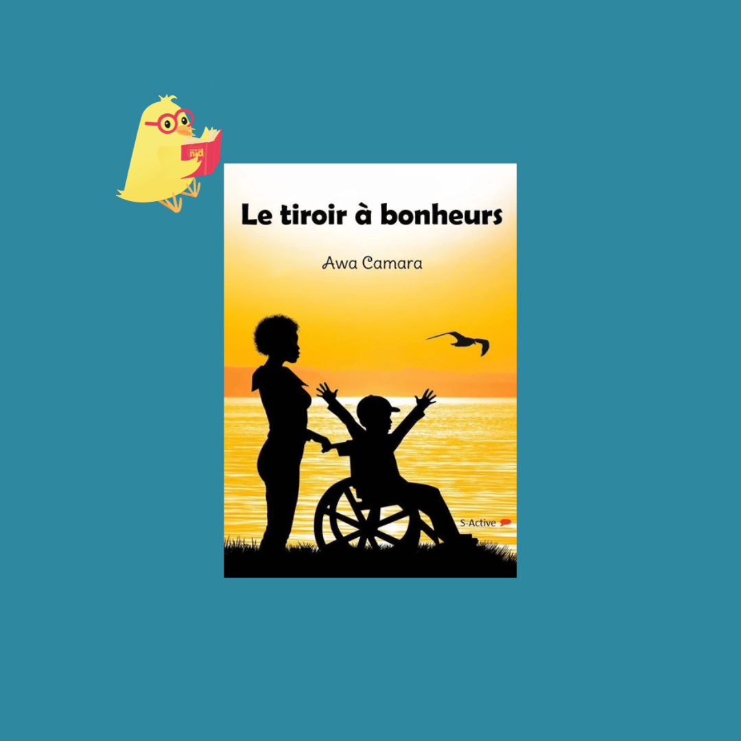 Couverture du livre « Le tiroir à bonheurs » d’Awa Camara, témoignage d’une mère sur le polyhandicap, la parentalité et l’inclusion.